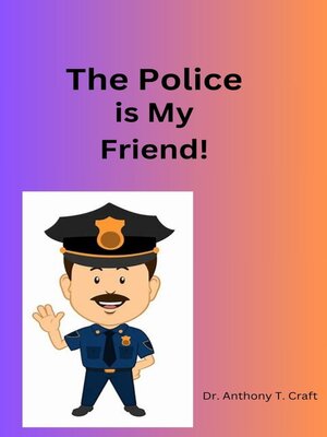 cover image of The Policeman is my Friend